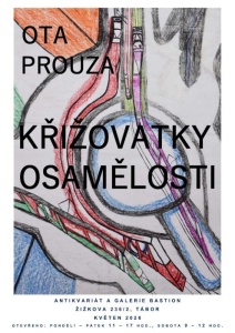 Ota Prouza - Křižovatky osamělosti (květen 2026)