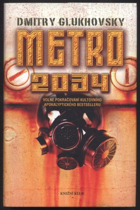 Glukhovsky, Dmitry - Metro 2033; Metro 2034; Metro 2035 (3 svazky)