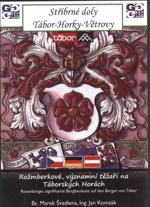 Švadlena, Marek; Komzák, Jan - Zapomenuté historie I. - Stříbrné doly Tábor-Horky-Větrovy:  Rožmberkové, významní těžaři na Táborských Horách; Vliv dolů na životní prostředí (2 svazky)