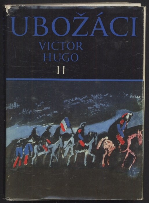 Hugo, Victor - Ubožáci I a II (dva svazky)