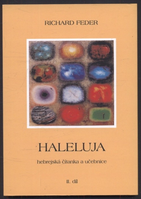 Feder, Richard - Haleluja I. a II. díl: Hebrejská řeč, Hebrejská čítanka a učebnice (2 svazky)