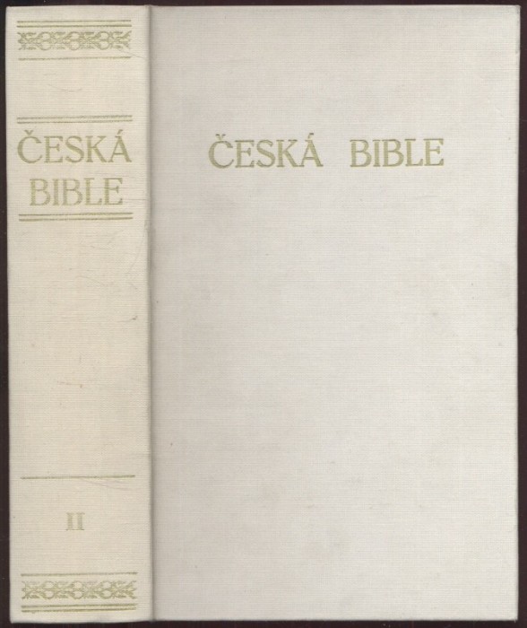 Hejčl, Jan (překl.) Česká Bible I a II (dva svazky)
