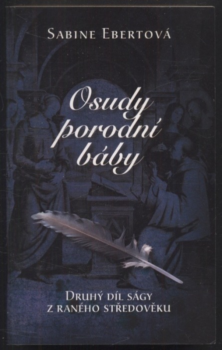 Ebertová, Sabine - Tajemství porodní báby, Osudy porodní báby, Rozhodnutí porodní báby, Kletba porodní báby, Sen porodní báby (5 svazků)