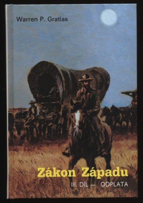 Gratias, Warren P. - Zákon západu 1-3 - Pronásledování; Jménem spravedlnosti; Odplata