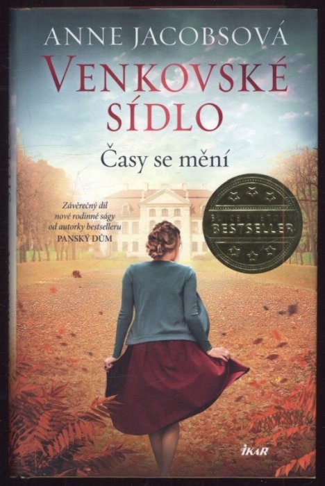 Jacobsová, Anne - Venkovské sídlo: Zlaté časy, Bouřlivé časy, Časy se mění (3 svazky)