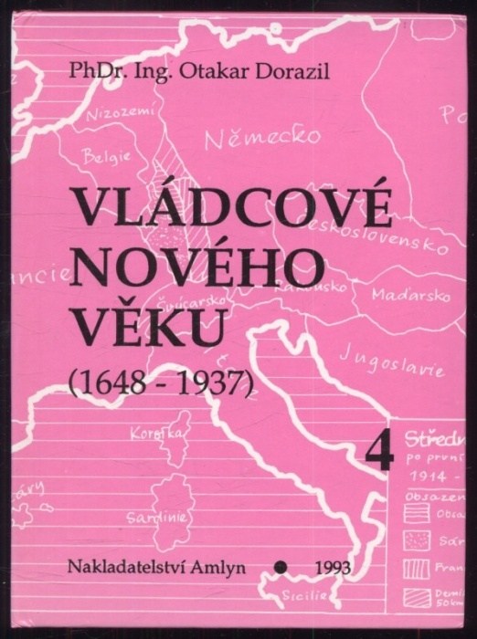 Dorazil, Otakar - Vládcové nového věku 1648-1937 (4 svazky)