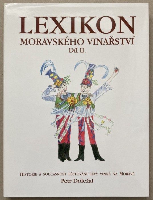 Doležal, Petr - Lexikon moravského vinařství díl 1 a 2 (dva svazky)