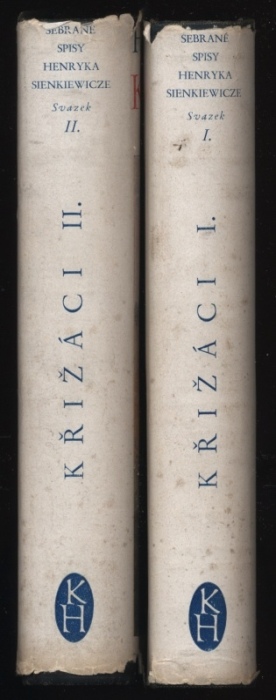 Sienkiewicz, Henryk - Křižáci I a II (2 svazky)