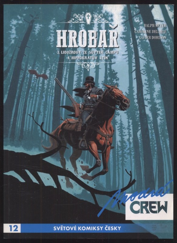 Meyer, Ralph - Modrá CREW 11 a 12: Hrobař 1 a 2 : Jedlík zlata / Tanec supů + Hrobař 3 + 4 : Lidožrout ze Sutter Campu / Hippokratův stín (2 svazky)