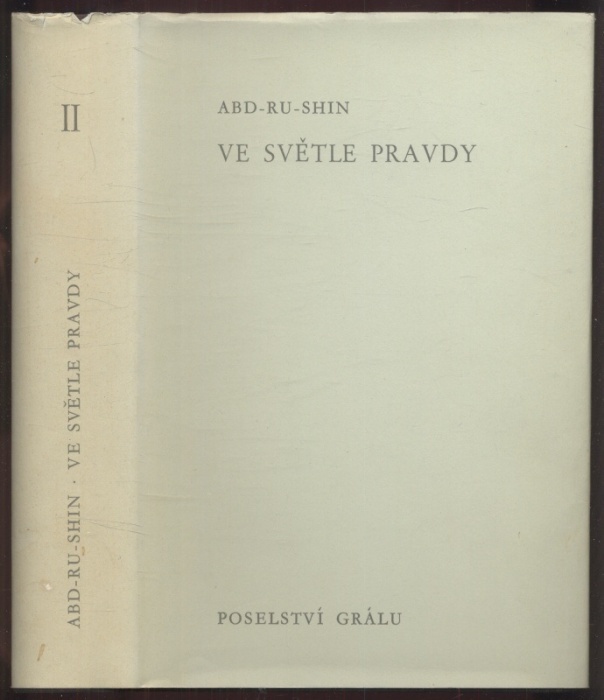 Abd-ru-shin - Ve světle pravdy - Poselství Grálu I, II, III (3 svazky)