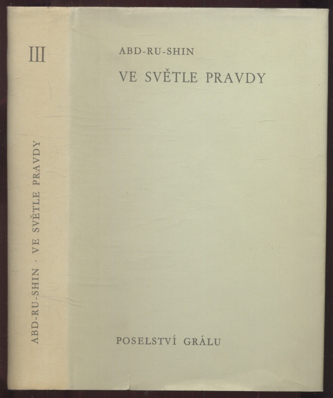 Abd-ru-shin - Ve světle pravdy - Poselství Grálu I, II, III (3 svazky)