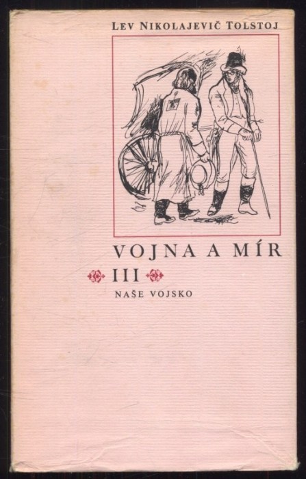 Tolstoj, Lev Nikolajevič - Vojna a mír I, II, III, IV (4 svazky)