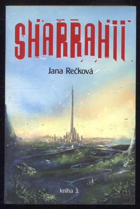Rečková, Jana - Údolí žalozpěvu / Loď vrahů / Sharrahii (3 svazky)