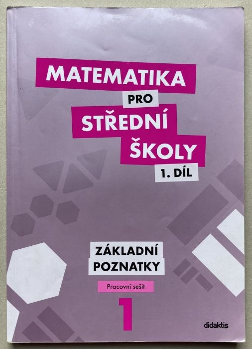kolektiv autorů - Matematika pro střední školy 1. díl: základní poznatky - učebnice + pracovní sešit (dva svazky)