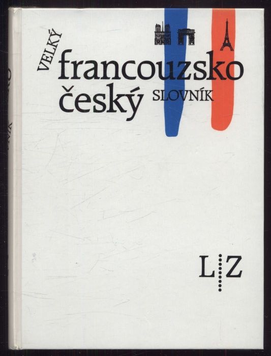 kolektiv autorů - Velký francouzsko-český slovník A-K, L-Z + Dodatky (3 svazky)