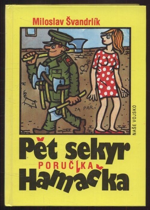 Švandrlík, Miloslav - Říkali mu Terazky + Pět sekyr poručíka Hamáčka (1 svazek)