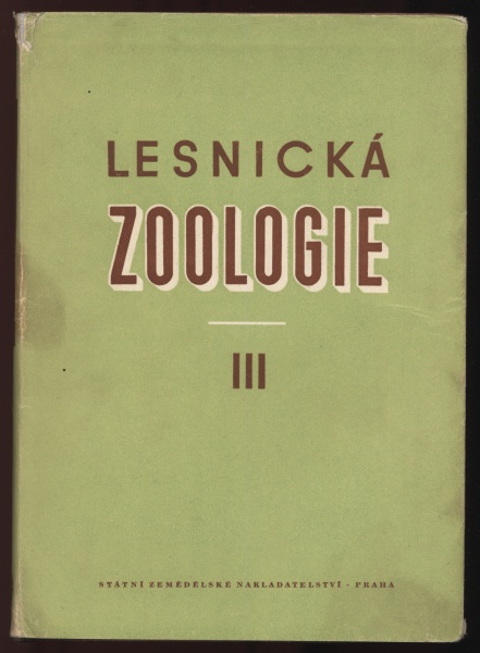 Pfeffer, Antonín a kol. - Lesnická zoologie I-III
