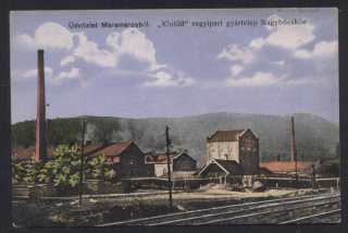Nagybocskó. Üdvözlet Máramarosból. „Klotild” vegyipari gyártelep Nagybocskón.