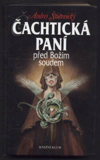 Štiavnický, Andrej - Čachtická paní před Božím soudem