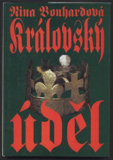 Bonhardová, Nina - Královský úděl
