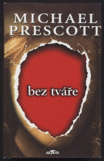 Prescott, Michael - Bez tváře