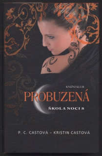 Castová, P. C.; Castová, Kristin - Probuzená - Škola noci 8
