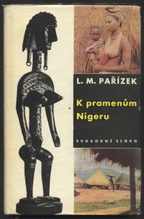 Pařízek, L. M. - K pramenům Nigeru