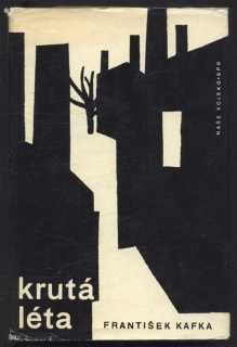Kafka, František - Krutá léta
