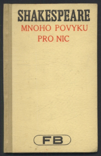 Shakespeare, William - Mnoho povyku pro nic 