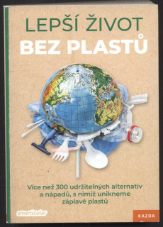 Kolektiv autorů - Lepší život bez plastů