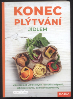 Kolektiv autorů - Konec plýtvání jídlem