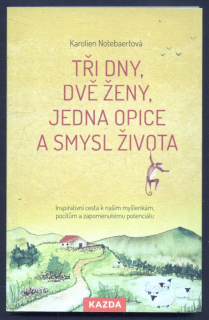 Notebaertová, Karolien - Tři dny, dvě ženy, jedna opice a smysl života