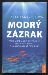 Baguscheová, Frauke - Modrý zázrak
