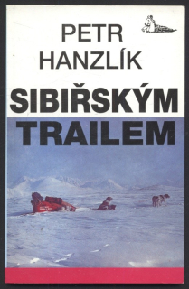 Hanzlík, Petr - Sibiřským trailem