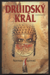 Spinrad, Norman - Druidský král