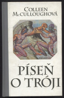 McCulloughová, Colleen - Píseň o Tróji