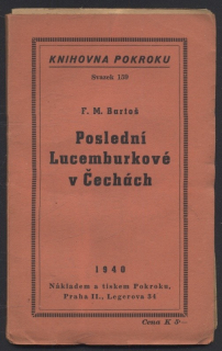 Bartoš, F. M. - Poslední Lucemburkové