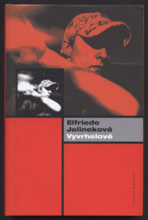 Jelineková, Elfriede - Vyvrhelové
