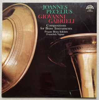 Joannes Pecelius / Giovanni Gabrieli - Prague Brass Soloists, František Vajnar - Compositions For Brass Instruments (LP)