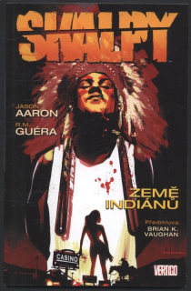 Aaron, Jason; Guéra, R. M. - Skalpy: Země indiánů