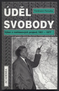 Peroutka, Ferdinand - Úděl svobody : Výbor z rozhlasových projevů 1651-1977