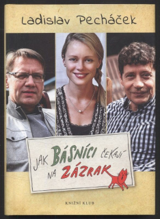 Pecháček, Ladislav - Jak básníci čekají na zázrak