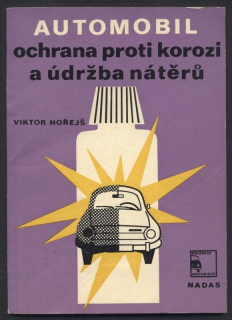 Hořejš, Viktor - Automobil : ochrana proti korozi a údržba nátěrů