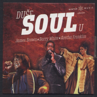 James Brown, Barry White, Aretha Franklin - Duše Soulu (CD)