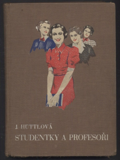 Huttlová, Jaromíra - Studentky a profesoři