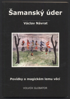 Návrat, Václav - Šamanský úder