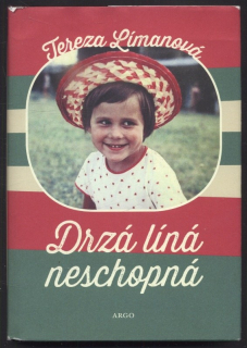 Límanová, Tereza - Drzá, líná, neschopná
