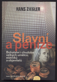 Ziegler, Hans - Slavní a peníze