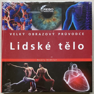 McMillan, Beverly - Lidské tělo - Velký obrazový průvodce 