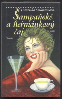 Stalmannová, Franziska - Šampaňské a heřmánkový čaj